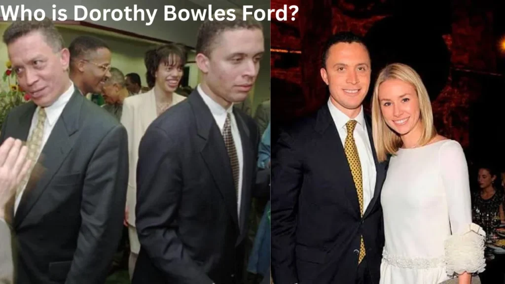Who is Dorothy Bowles Ford