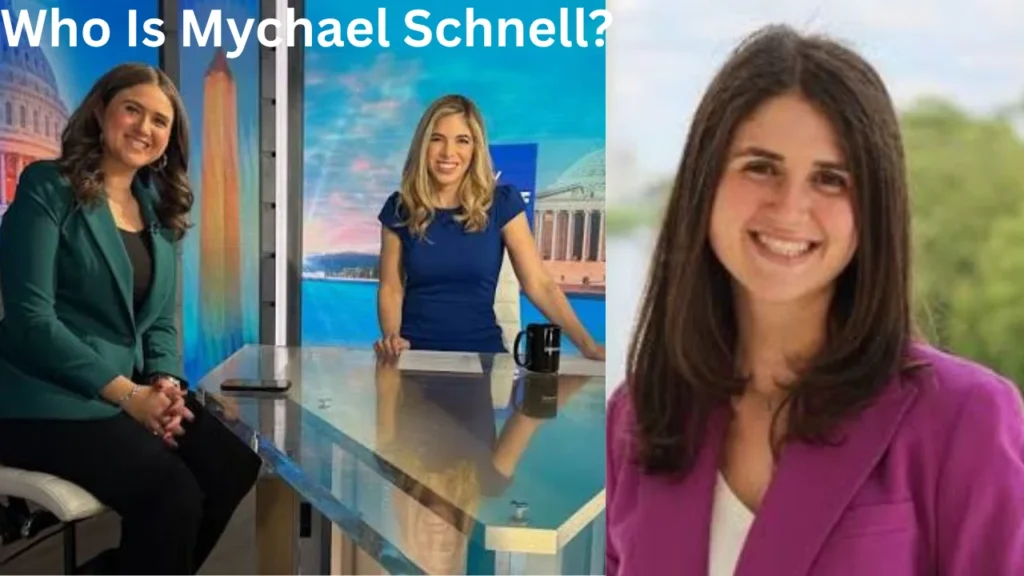 Who Is Mychael Schnell