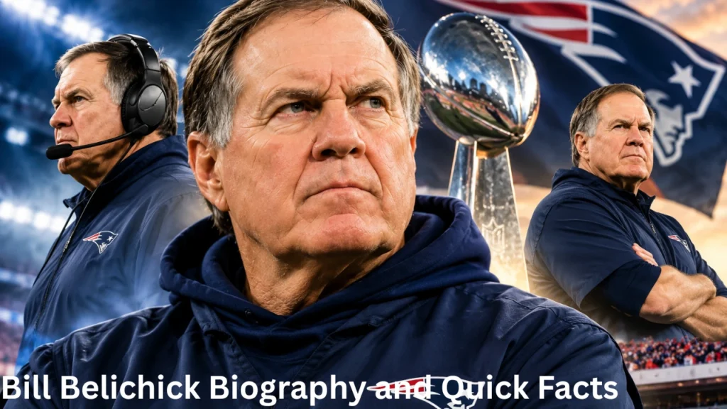 Bill Belichick Biography and Quick Facts